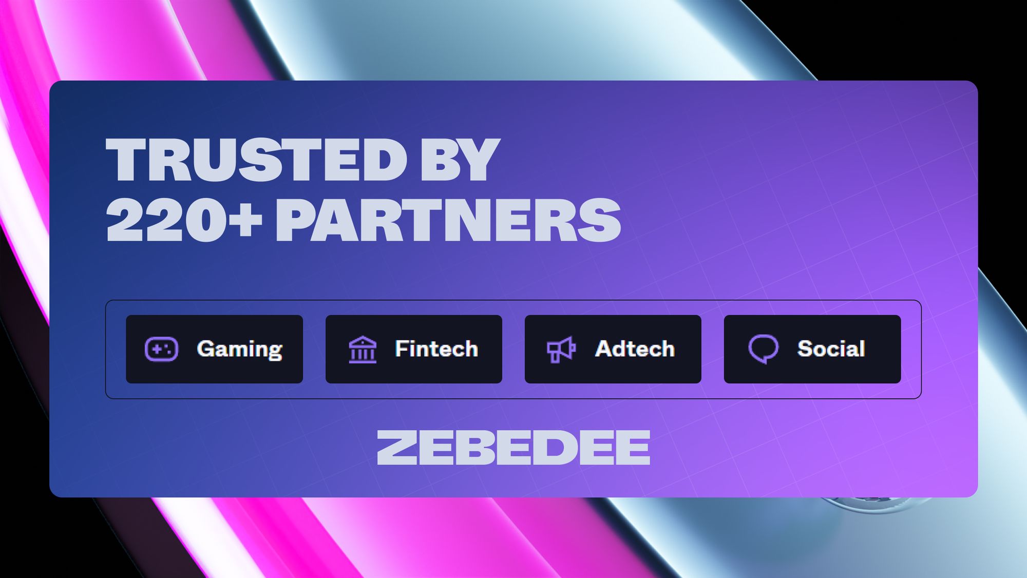 ZEBEDEE generally available – 220+ partners.